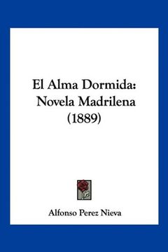 portada El Alma Dormida: Novela Madrilena (1889) (in Spanish)