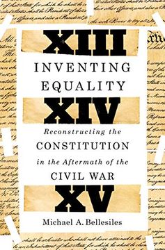 portada Inventing Equality: Reconstructing the Constitution in the Aftermath of the Civil war (en Inglés)
