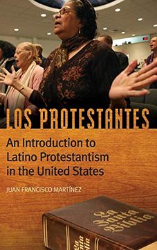 portada Los Protestantes: An Introduction to Latino Protestantism in the United States (in English)