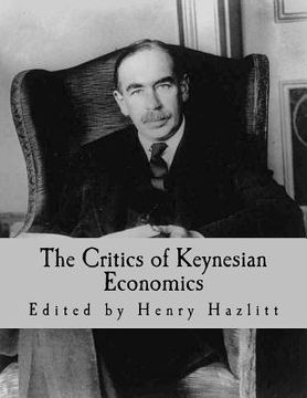 portada The Critics of Keynesian Economics (Large Print Edition) (in English)