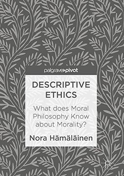 portada Descriptive Ethics: What does Moral Philosophy Know about Morality?