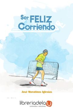 portada Ser Feliz Corriendo (in Spanish)