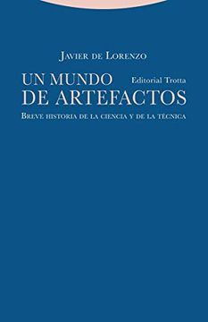 portada Un Mundo de Artefactos: Breve Historia de la Ciencia y de la Técnica (Estructuras y Procesos. Filosofía)