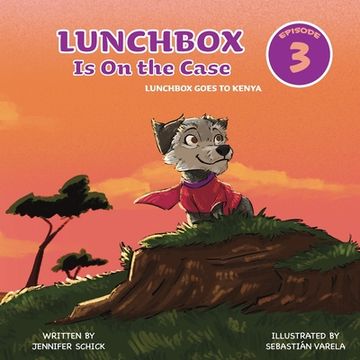 portada Lunchbox Is On The Case Episode 3: Lunchbox Goes to Kenya (en Inglés)