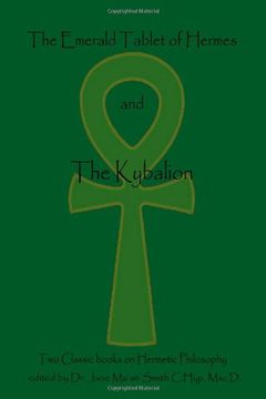 portada The Emerald Tablet of Hermes & the Kybalion: Two Classic Bookson Hermetic Philosophy (en Inglés)