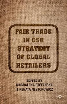 portada Fair Trade in Csr Strategy of Global Retailers (en Inglés)
