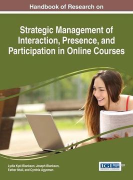 portada Handbook of Research on Strategic Management of Interaction, Presence, and Participation in Online Courses