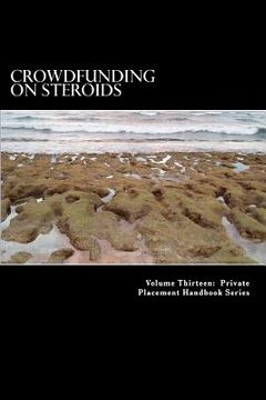 portada Crowdfunding on Steroids: General Solicitation under Rule 506(c) (en Inglés)