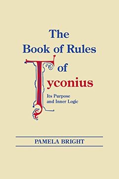 portada Book of Rules of Tyconius, The: Its Purpose and Inner Logic (Christianity and Judaism in Antiquity) (en Inglés)