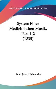 portada System Einer Medizinischen Musik, Part 1-2 (1835) (en Alemán)