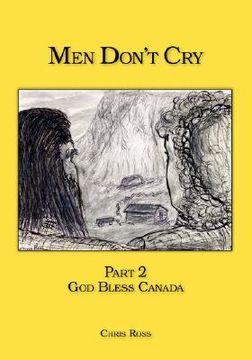 portada men don't cry: part 2 - god bless canada (en Inglés)