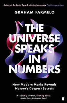 portada The Universe Speaks in Numbers: How Modern Maths Reveals Nature'S Deepest Secrets (en Inglés)