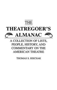 portada The Theatregoer's Almanac: A Collection of Lists, People, History, and Commentary on the American Theatre (in English)