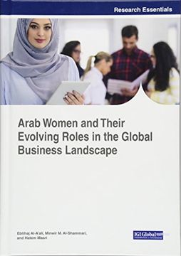 portada Arab Women and Their Evolving Roles in the Global Business Landscape (Advances in Human Resources Management and Organizational Development)