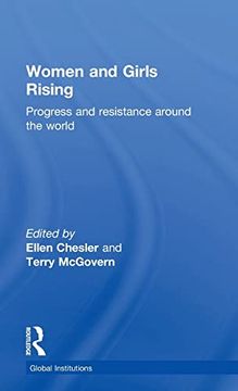 portada Women and Girls Rising: Progress and Resistance Around the World (Global Institutions) (en Inglés)