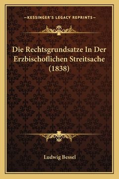 portada Die Rechtsgrundsatze In Der Erzbischoflichen Streitsache (1838) (in German)