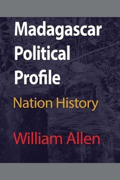 portada Madagascar Political Profile: Nation History (in English)