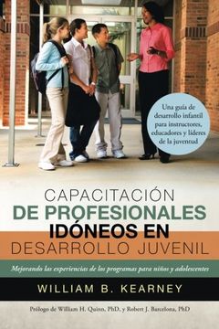 portada Capacitacion de Profesionales Idoneos en Desarrollo Juvenil: Mejorando las Experiencias de los Programas Para Ninos y Adolescentes