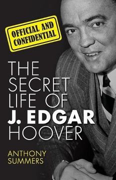 portada Official and Confidential: The Secret Life of J. Edgar Hoover (en Inglés)