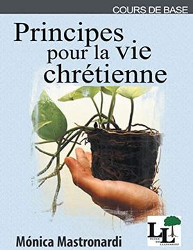 portada Principes Pour la vie ChréTienne: Cours de Base de L'école de Leadership