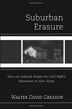 portada Suburban Erasure: How the Suburbs Ended the Civil Rights Movement in New Jersey