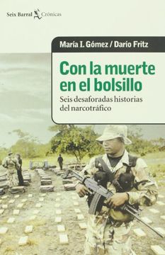 portada Con la Muerte en el Bolsillo: Seis Desaforadas Historias del Narcotrafico