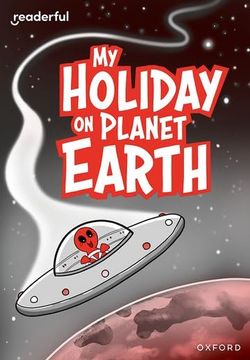 portada Readerful Rise: Oxford Reading Level 9: My Holiday on Planet Earth