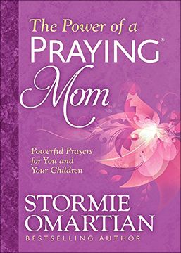 portada The Power of a Praying(r) Mom: Powerful Prayers for You and Your Children (en Inglés)