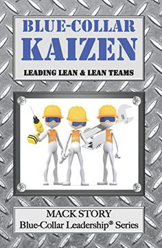 portada Blue-Collar Kaizen: Leading Lean & Lean Teams (Blue-Collar Leadership Series) (en Inglés)