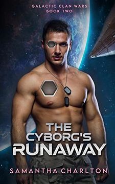 portada The Cyborg's Runaway: A Space Opera Romance (en Inglés)
