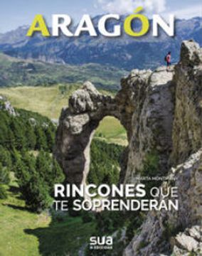 portada Aragon. Rincones que te Sorprenderan -Sua (in Spanish)