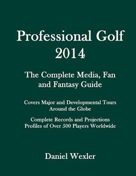 portada Professional Golf 2014: The Complete Media, Fan and Fantasy Guide (en Inglés)