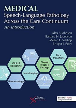 portada Medical Speech-Language Pathology Across the Care Continuum: An Introduction (en Inglés)