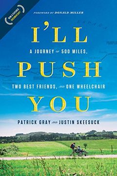 portada I'll Push You: A Journey of 500 Miles, Two Best Friends, and One Wheelchair (in English)