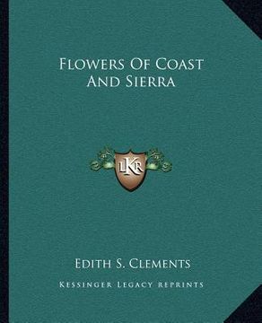 portada flowers of coast and sierra (in English)