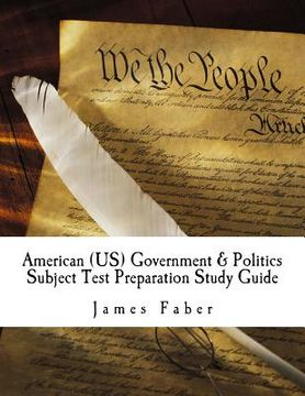 portada American (US) Government & Politics Subject Test Preparation Study Guide: Subject Test Preparation Series (in English)