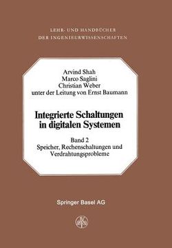 portada Integrierte Schaltungen in Digitalen Systemen: Band 2: Speicher, Rechenschaltungen Und Verdrahtungsprobleme (en Alemán)