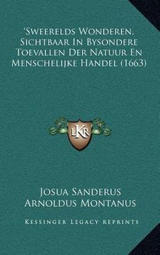portada 'Sweerelds Wonderen, Sichtbaar In Bysondere Toevallen Der Natuur En Menschelijke Handel (1663)