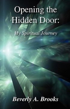 portada opening the hidden door: my spiritual journey (en Inglés)
