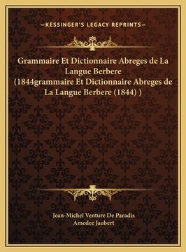 portada Grammaire Et Dictionnaire Abreges de La Langue Berbere (1844grammaire Et Dictionnaire Abreges de La Langue Berbere (1844) ) (en Francés)