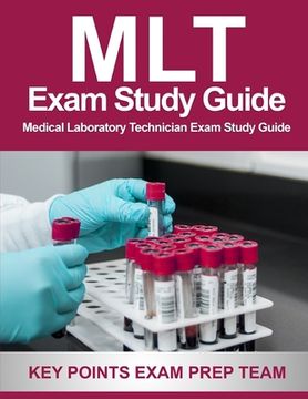 portada MLT Exam Study Guide: Medical Laboratory Technician Exam Study Guide (en Inglés)
