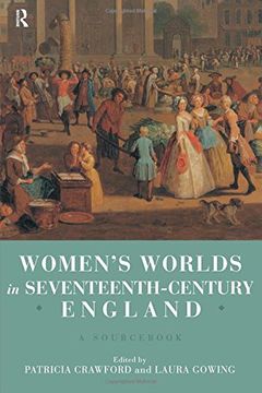 portada Women's Worlds in Seventeenth Century England: A Sourc (en Inglés)