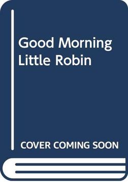portada Little Nature Stories: Good Morning, Little Robin (in English)