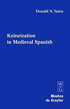 portada Koineization in Medieval Spanish (Contributions to the Sociology of Language [CSL])