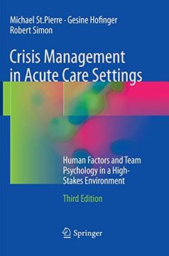 portada Crisis Management in Acute Care Settings: Human Factors and Team Psychology in a High-Stakes Environment (en Inglés)