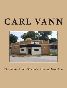 portada The Smith Center- St .Louis Center of Attraction (en Inglés)
