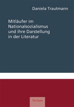 portada Mitläufer im Nationalsozialismus und ihre Darstellung in der Literatur