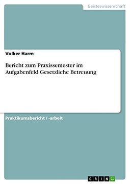 portada Bericht zum Praxissemester im Aufgabenfeld Gesetzliche Betreuung (en Alemán)