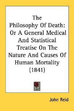 portada the philosophy of death: or a general medical and statistical treatise on the nature and causes of human mortality (1841) (en Inglés)