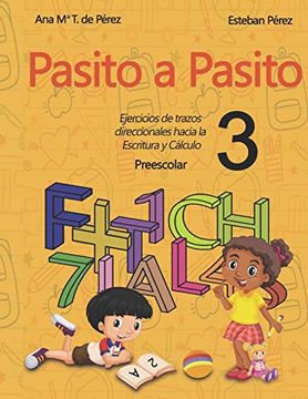 portada Pasito a Pasito 3! Ejercicios de Trazos Direccionales Hacia la Escritura y el Cálculo (in Spanish)
